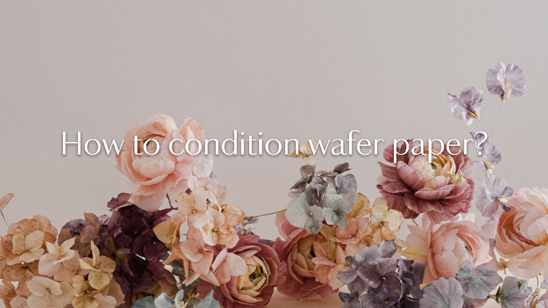 How To Use Wafer Paper Conditioner For Flowers